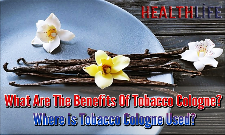 What Are The Benefits Of Tobacco Cologne