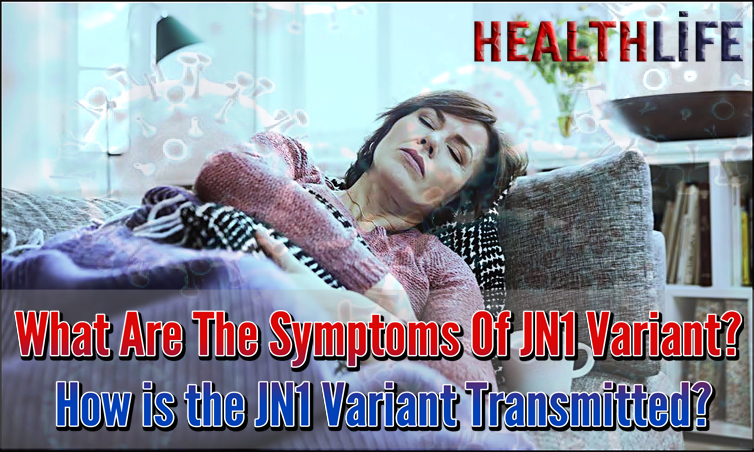 What Are The Symptoms Of JN1 Variant
