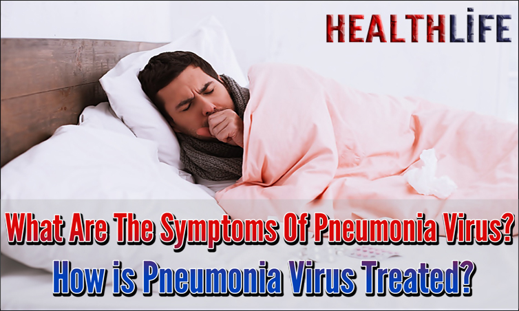 What Are The Symptoms Of Pneumonia Virus