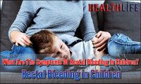 What Are The Symptoms Of Rectal Bleeding In Children