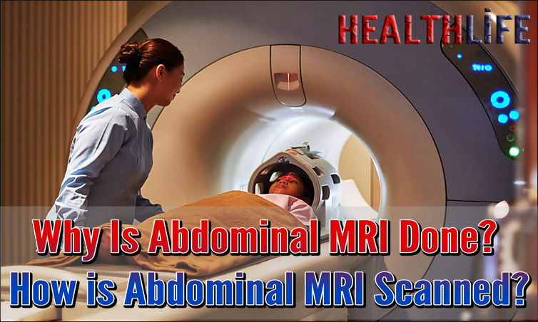 Why Is Abdominal MRI Done