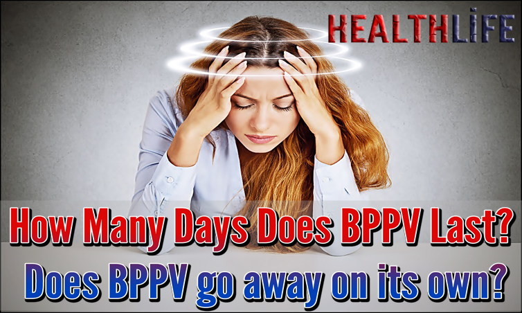 How Many Days Does BPPV Last