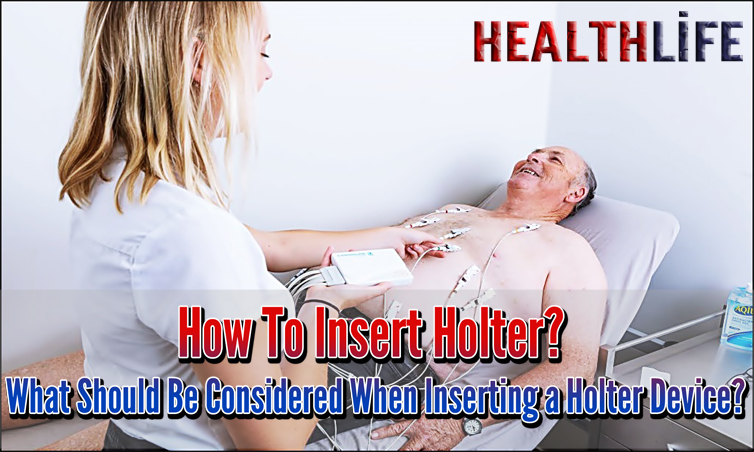 How To Insert Holter