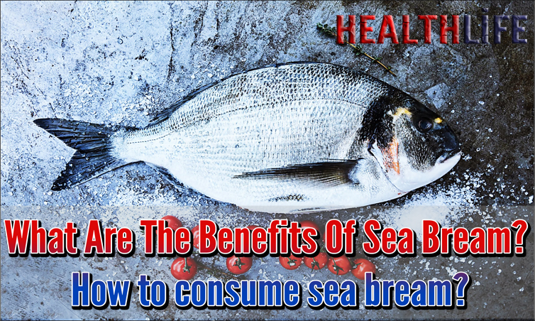 What Are The Benefits Of Sea Bream
