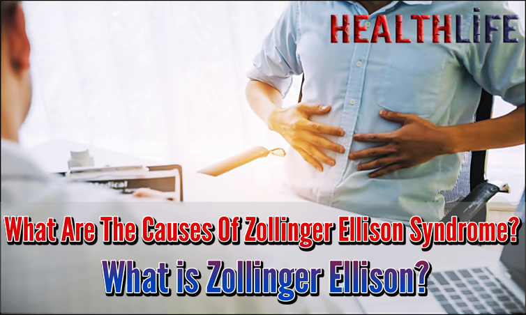 What Are The Causes Of Zollinger Ellison Syndrome