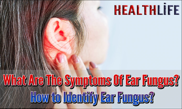 What Are The Symptoms Of Ear Fungus