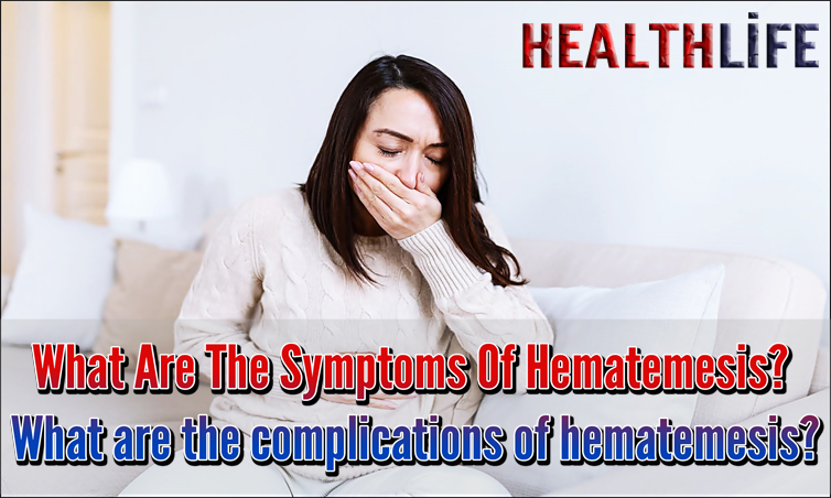 What Are The Symptoms Of Hematemesis
