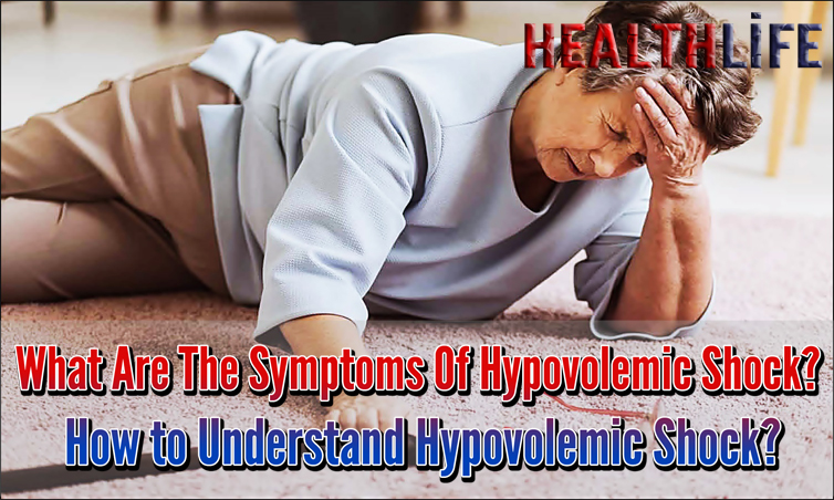 What Are The Symptoms Of Hypovolemic Shock