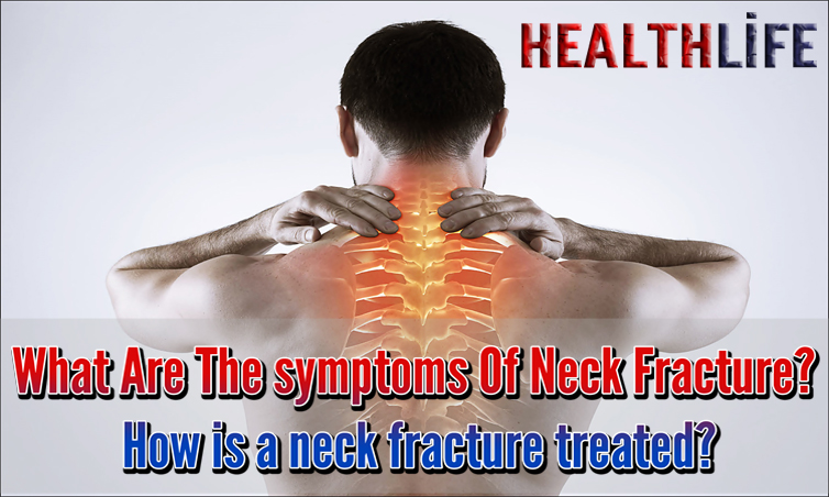 What Are The symptoms Of Neck Fracture