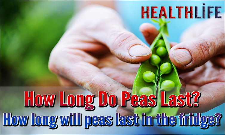How Long Do Peas Last
