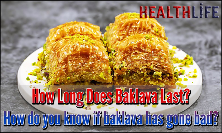 How Long Does Baklava Last