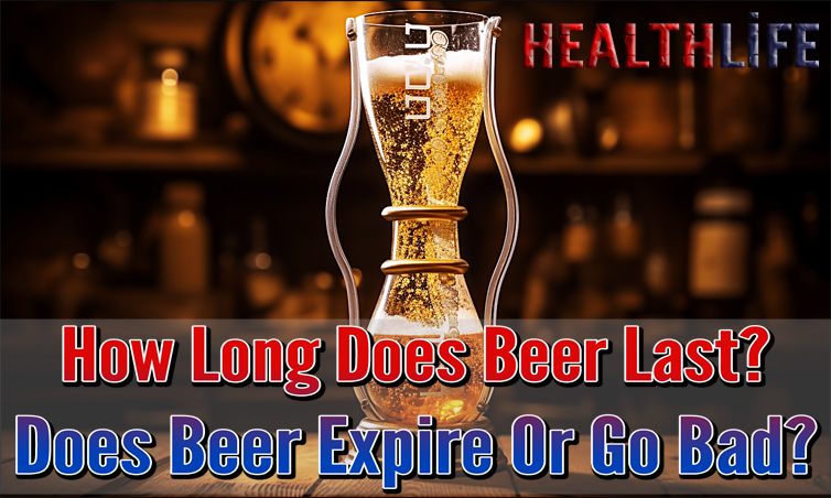How Long Does Beer Last