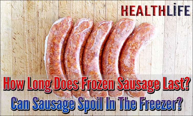 How Long Does Frozen Sausage Last
