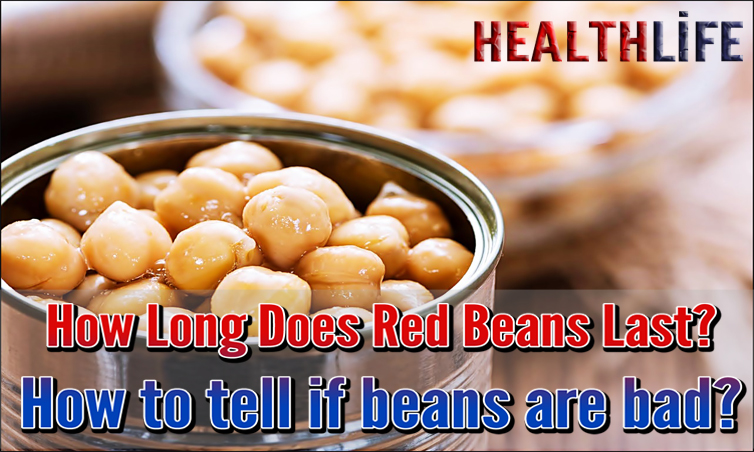 How Long Does Red Beans Last