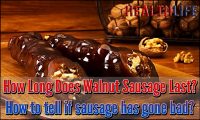 How Long Does Walnut Sausage Last