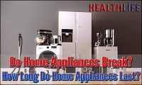 Do Home Appliances Break