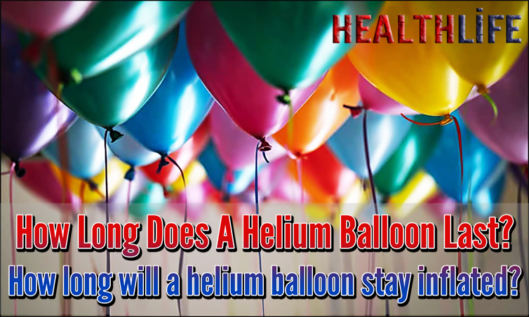 How Long Does A Helium Balloon Last