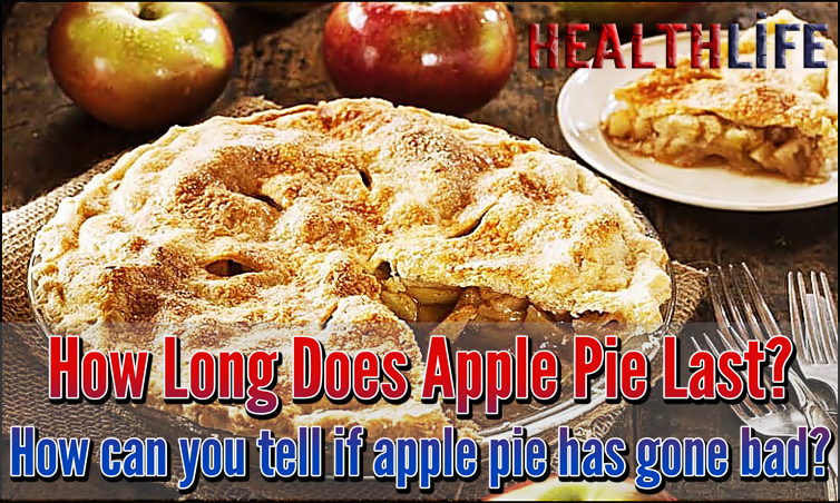 How Long Does Apple Pie Last
