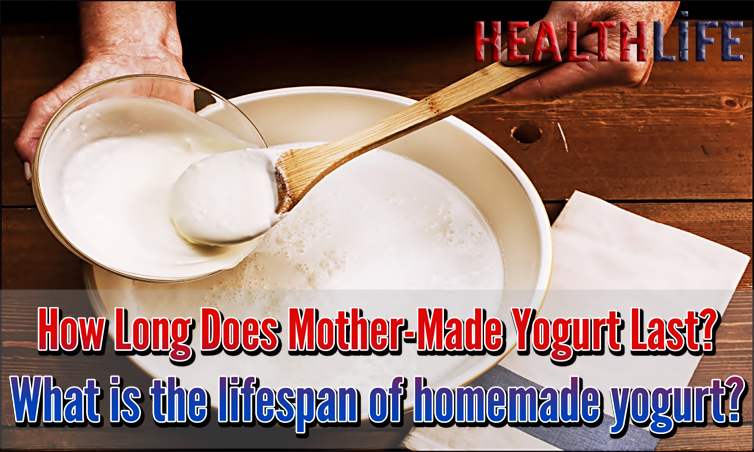 How Long Does Mother-Made Yogurt Last