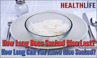 How Long Does Soaked Rice Last