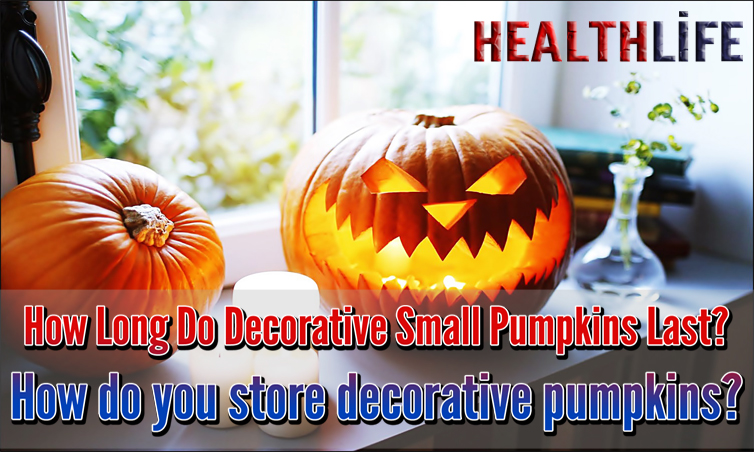 How Long Do Decorative Small Pumpkins Last