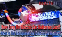 How Long Do Electric Car Batteries Last