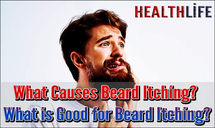 What Causes Beard Itching