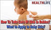 How To Take Care Of Skin In Babies