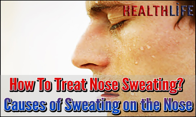 How To Treat Nose Sweating