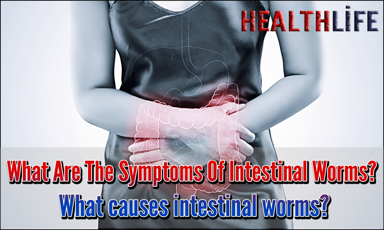 What Are The Symptoms Of Intestinal Worms