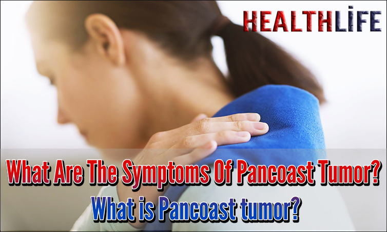 What Are The Symptoms Of Pancoast Tumor