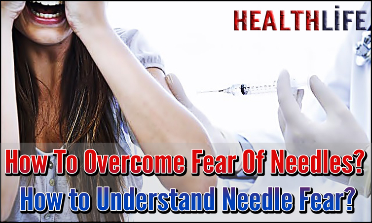 How To Overcome Fear Of Needles