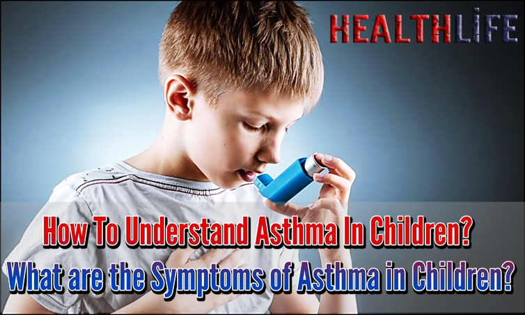 How To Understand Asthma In Children