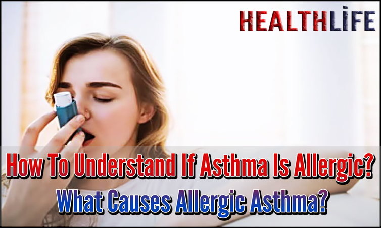 How To Understand If Asthma Is Allergic