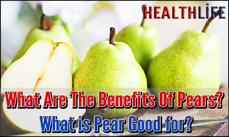 What Are The Benefits Of Pears