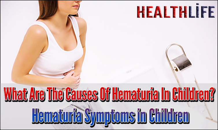 What Are The Causes Of Hematuria In Children