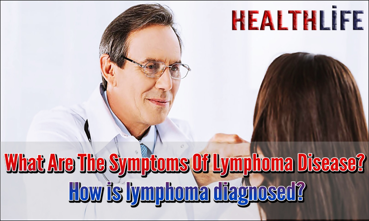 What Are The Symptoms Of Lymphoma Disease