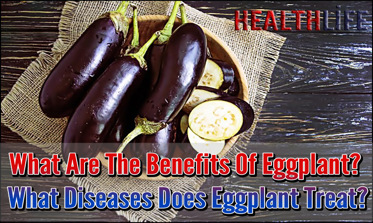 What Are The Benefits Of Eggplant