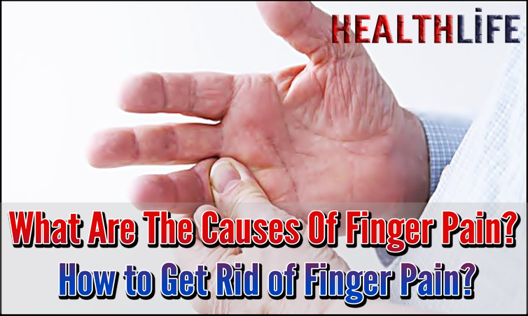 What Are The Causes Of Finger Pain