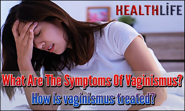 What Are The Symptoms Of Vaginismus