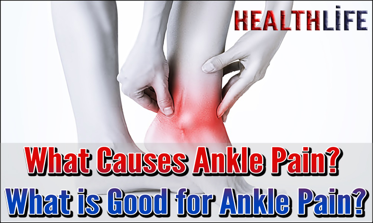 What Causes Ankle Pain
