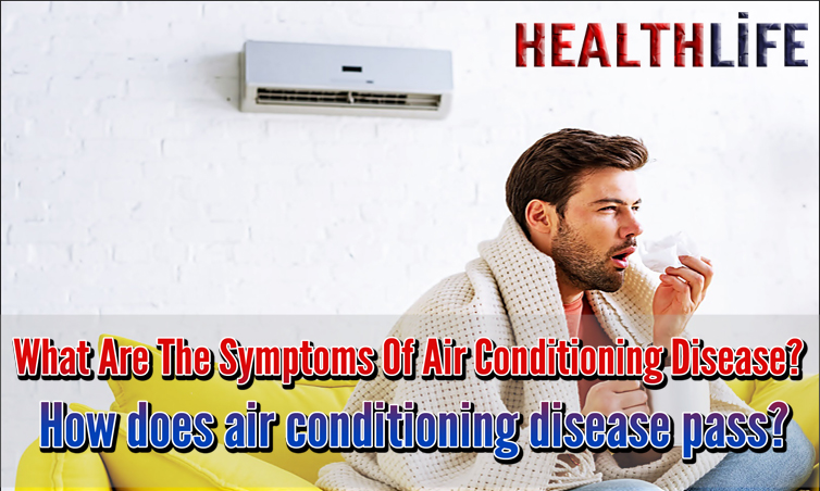 What Are The Symptoms Of Air Conditioning Disease