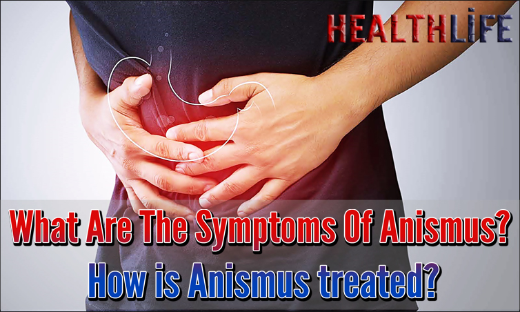What Are The Symptoms Of Anismus