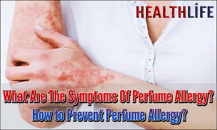 What Are The Symptoms Of Perfume Allergy