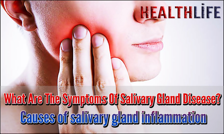 What Are The Symptoms Of Salivary Gland Disease