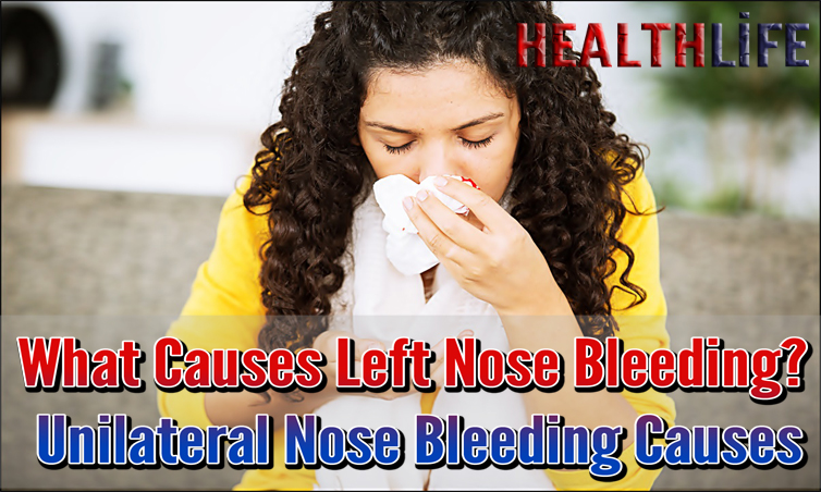 What Causes Left Nose Bleeding