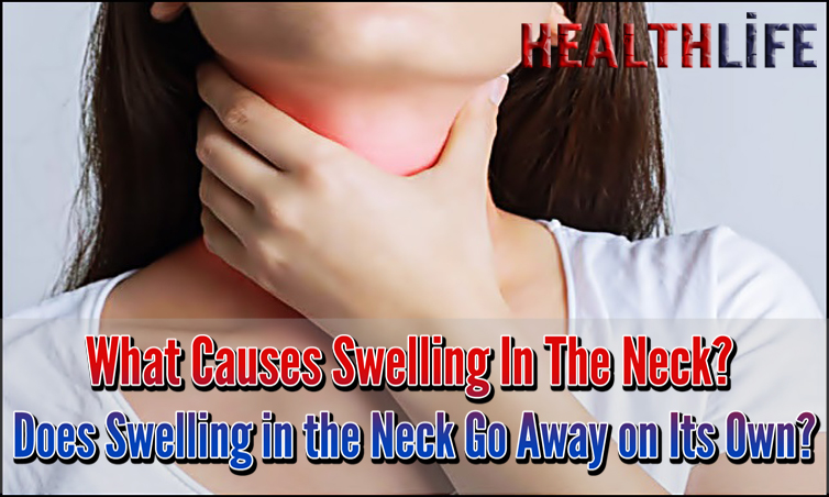 What Causes Swelling In The Neck