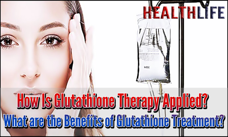 How Is Glutathione Therapy Applied
