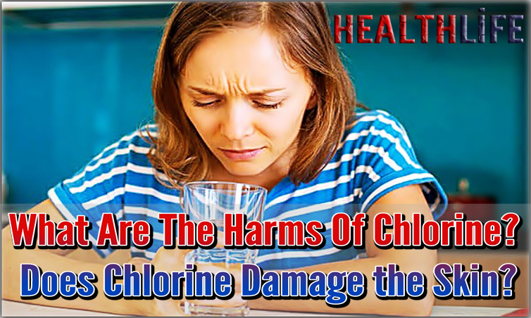 What Are The Harms Of Chlorine