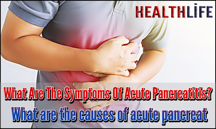 What Are The Symptoms Of Acute Pancreatitis